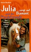 Julia und die Pferdefreunde / Julia siegt auf Diamant