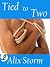 Tied to Two (Storm Intensit...
