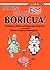 Speaking Phrases Boricua: A Collection of Wisdom and Sayings from Puerto Rico