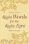 Right Words for the Right Love: My forever friend