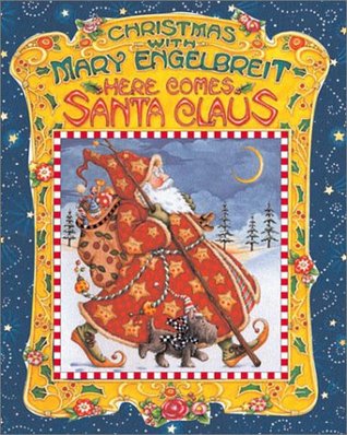 Christmas With Mary Engelbreit : Here Comes Santa Claus (Hardcover)