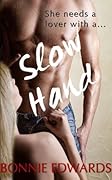 Slow Hand: The Brantons Book 2