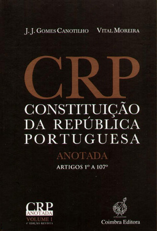 Constituição da República Portuguesa Anotada Vol I