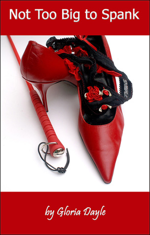 Not Too Big to Spank (ebook)