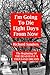 I’m Going To Die Eight Days From Now by Richard Sanders