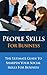 People Skills For Business - The Ultimate Guide to Sharpen Yo... by Sandra Lowe