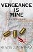 Vengeance is Mine (Texas Red River Mysteries, 4)