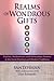 Realms of Wondrous Gifts: Psychic, Mediumistic and Miraculous Powers in the Great Mystical and Wisdom Traditions (Revised Edition) – With Conversations with Glyn Edwards