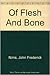 Of Flesh and Bone