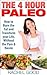 The 4-Hour Paleo: How to Burn the Fat and Transform your Life, Without the Pain and Hassle