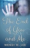 The End of You and Me