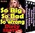 So Big, So Bad, So Wrong by Mia Perry