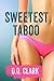 Sweetest Taboo (Sweetest Ta...