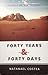 Forty Years & Forty Days by Natanael Costea