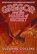 Gregor and the Marks of Secret (Underland Chronicles, #4)