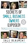 Secrets of Small Business Owners Exposed!