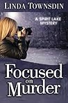 Focused on Murder...