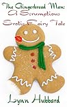 The Gingerbread Man: A Scrumptious Erotic Fairy Tale