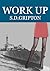 Work Up by S.D. Gripton