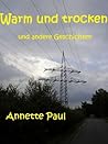Warm und trocken und andere Geschichten