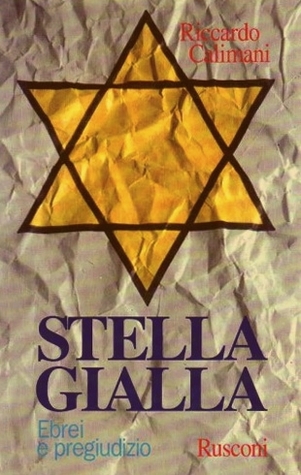 Stella gialla. Ebrei e pregiudizio (Hardcover)
