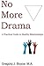 No More Drama by Gregory Boyce