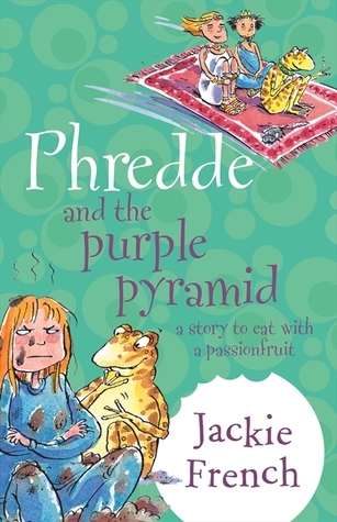 Phredde and the Purple Pyramid: A Story to Eat with a Passionfruit