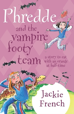 Phredde and the Vampire Footy Team: A Story to Eat with an Orange at Half-Time (Phredde #7)