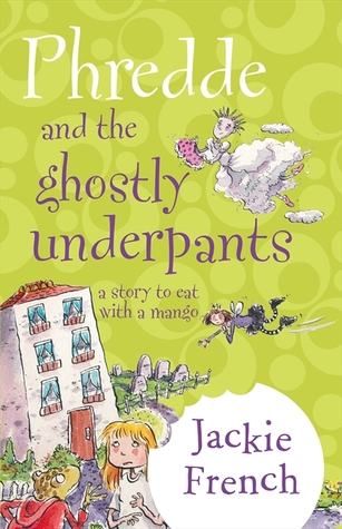 Phredde and the Ghostly Underpants: A Story to Eat with a Mango (Phredde, #8)