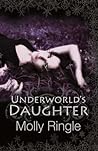 Underworld's Daughter by Molly Ringle Underworld's Daughter by Molly Ringle