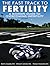 The Fast Track To Fertility, A Modern Guide To Overcoming Infertility