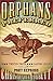 Orphans Preferred: The Twisted Truth and Lasting Legend of the Pony Express
