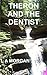 Theron and the Dentist (The...