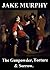 The Gunpowder, Torture and Sorrow by Jake Murphy