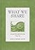 What We Share by Patricia Frevert