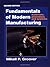Fundamentals of Modern Manufacturing: Materials, Processes, and Systems