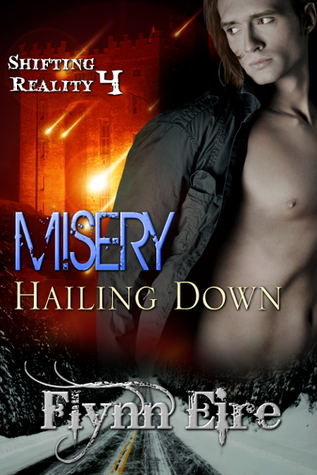 Misery Hailing Down (Shifting Reality #4)
