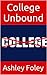 College Unbound: Having a C...