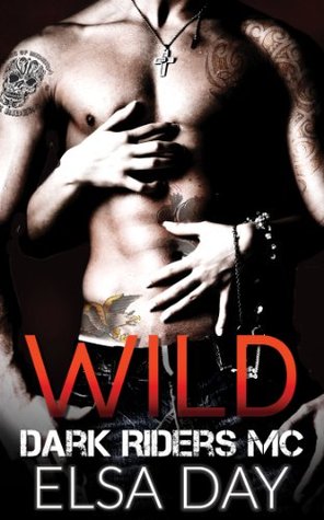 Wild (Dark Riders MC #1)
