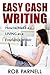 Easy Cash Writing: How to Make a Living as a Freelance Writer