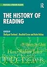 The History of Reading (Routledge Literature Readers) The History of Reading (Routledge Literature Readers)
