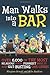 Man Walks into a Bar: Over 6,000 of the Most Hilarious Jokes, Funniest Insults and Gut-Busting One-Liners