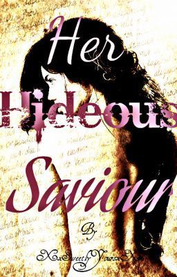 Her Hideous Saviour