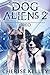 Oreo (Dog Aliens #2)