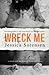 Wreck Me (Nova, #4)