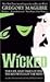 Wicked by Gregory Maguire