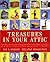 Treasures in Your Attic: An entertaining, informative, down-to-earth guide to a wide range of collectibles and antiques from the hosts of the popular PBS show