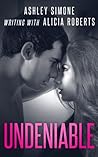 Undeniable (Undeniable, #1)