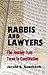 Rabbis and Lawyers: The Journey from Torah to Constitution (Legal History & Biography Series)