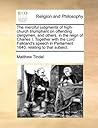 The merciful judgments of high-church triumphant on offending clergymen, and others, in the reign of Charles I. Together with the Lord Falkland's speech in Parliament 1640. relating to that subject.